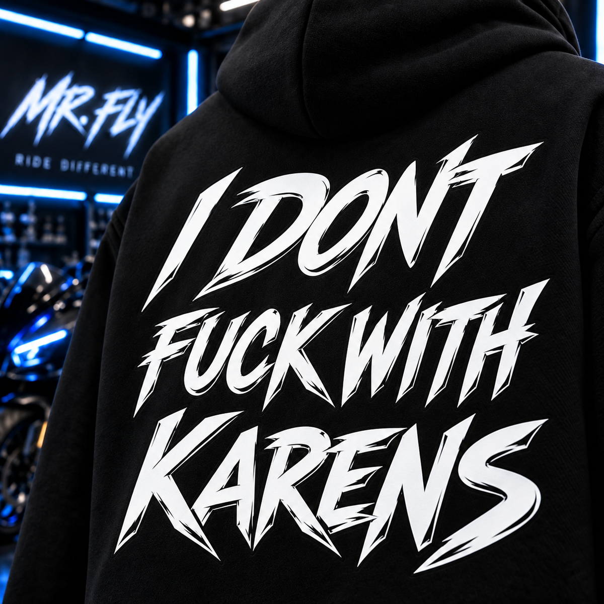 Close-up of white I Don't Fuck With Karens back graphic on MR. FLY hoodie