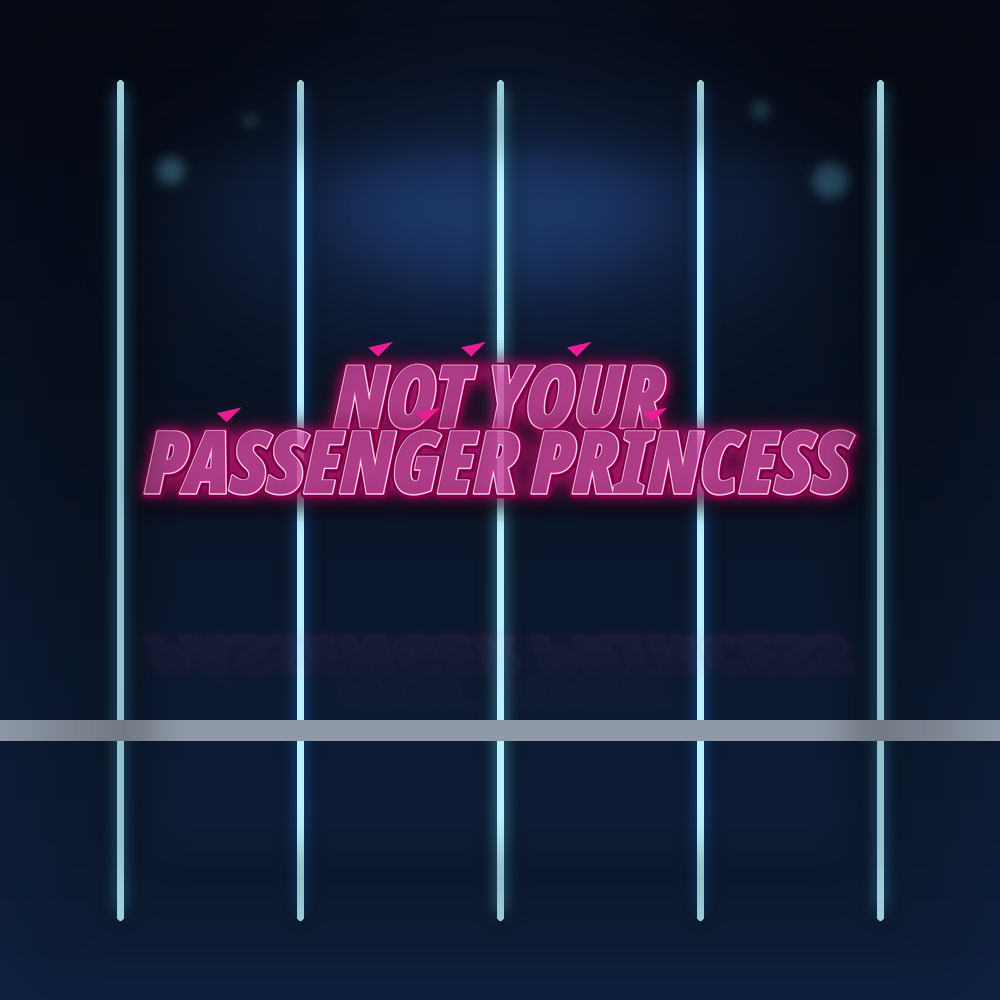 Not Your Passenger Princess Decal neon pink decal on blue neon garage backdrop