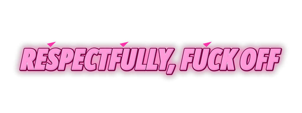Respectfully, Fuck Off Decal standalone neon pink decal artwork